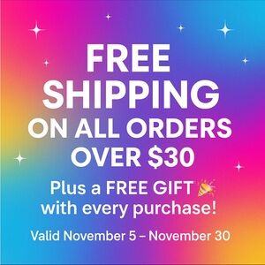 Free Shipping & Free Gifts on Orders Over $30